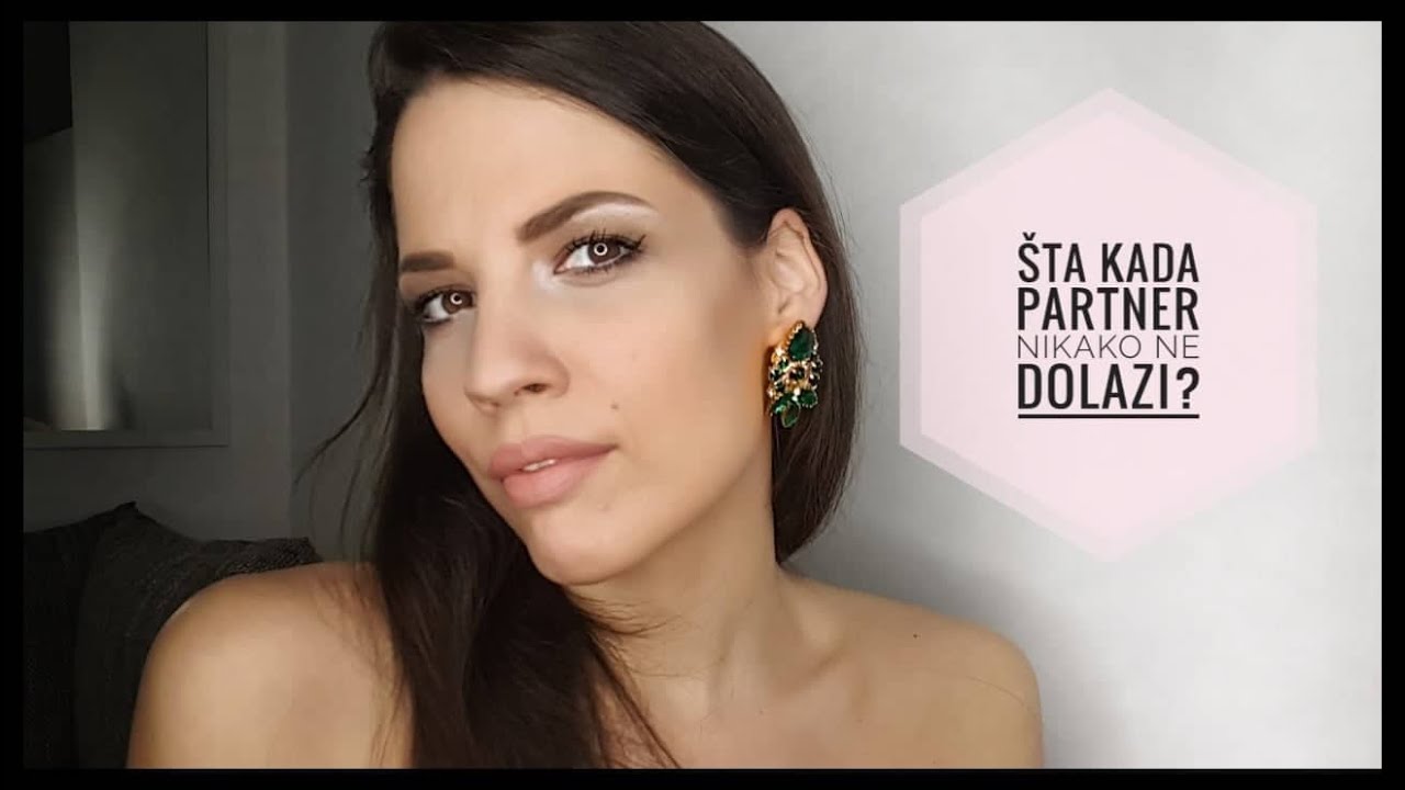 Šta kada PARTNER NIKAKO NE DOLAZI?