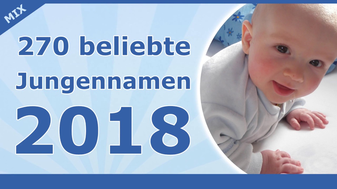 270 beliebte und schöne Jungennnamen   ❤ 2018 ❤   | MIX