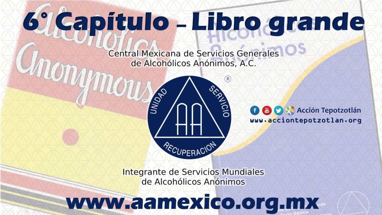 Cap&iacute;tulo 6 Libro Grande de Alcoh&oacute;licos An&oacute;nimos AUDIO