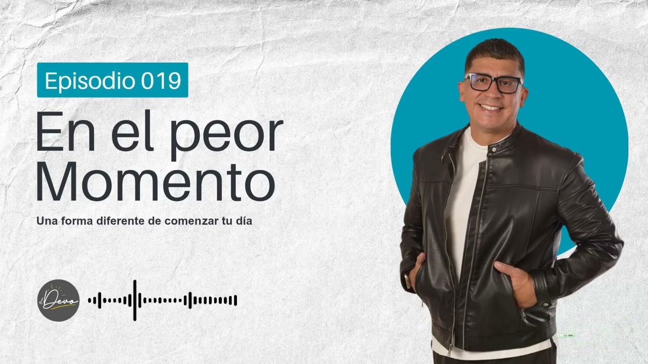 EL DEVO - EP 019 - En el peor momento (Podcast) #alejoalonso #eldevo 
