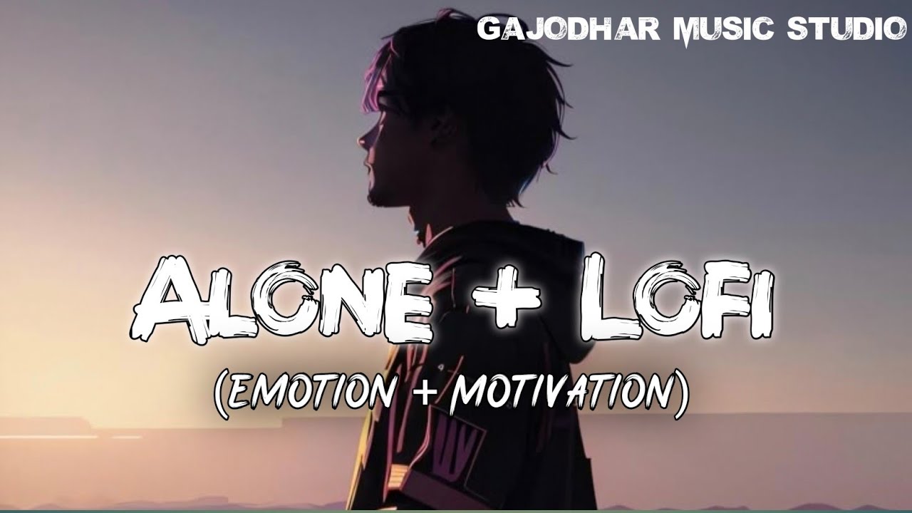 Anone Lofi Music | Alone Lofi Slowed Reverb | Gajodhar music studio Trending songs available here |