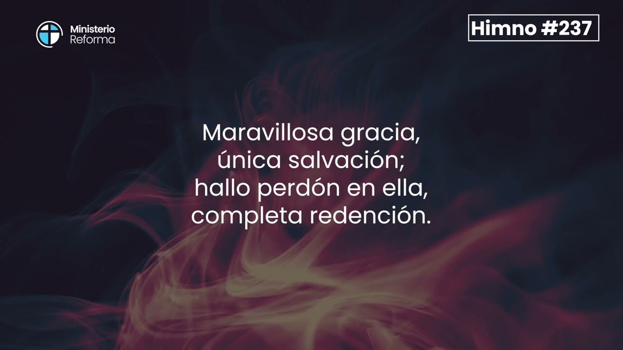 HIMNO #237 - MARAVILLOSA GRACIA