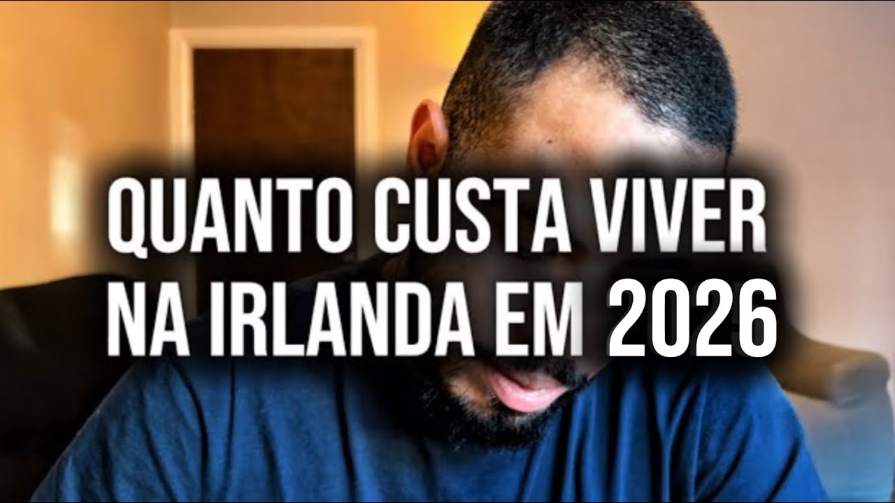CUSTO DE VIDA NA IRLANDA - 2026