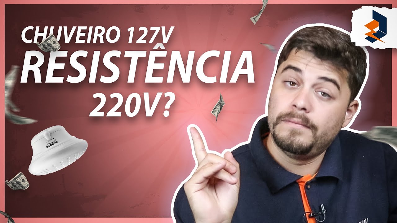 Resist&ecirc;ncia 220V em chuveiro 127V funciona? MITO ou VERDADE?