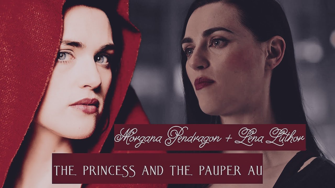 Lena & Morgana || The Princess And The Pauper