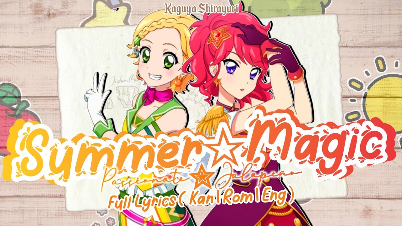 Summer☆Magic FULL LYRICS (KAN|ROM|ENG) -  Passionate✮Jalapeño ( Aikatsu )
