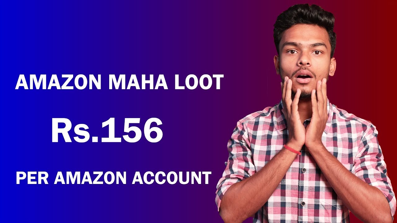 New Amazon Bug Found, Rs.156 per Account, Jaldi Loot Machao !!