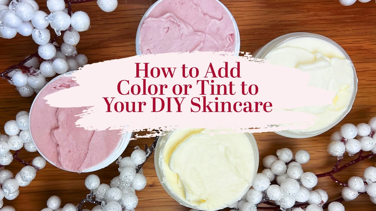 How to Add Color or a Tint to your DIY Skincare
