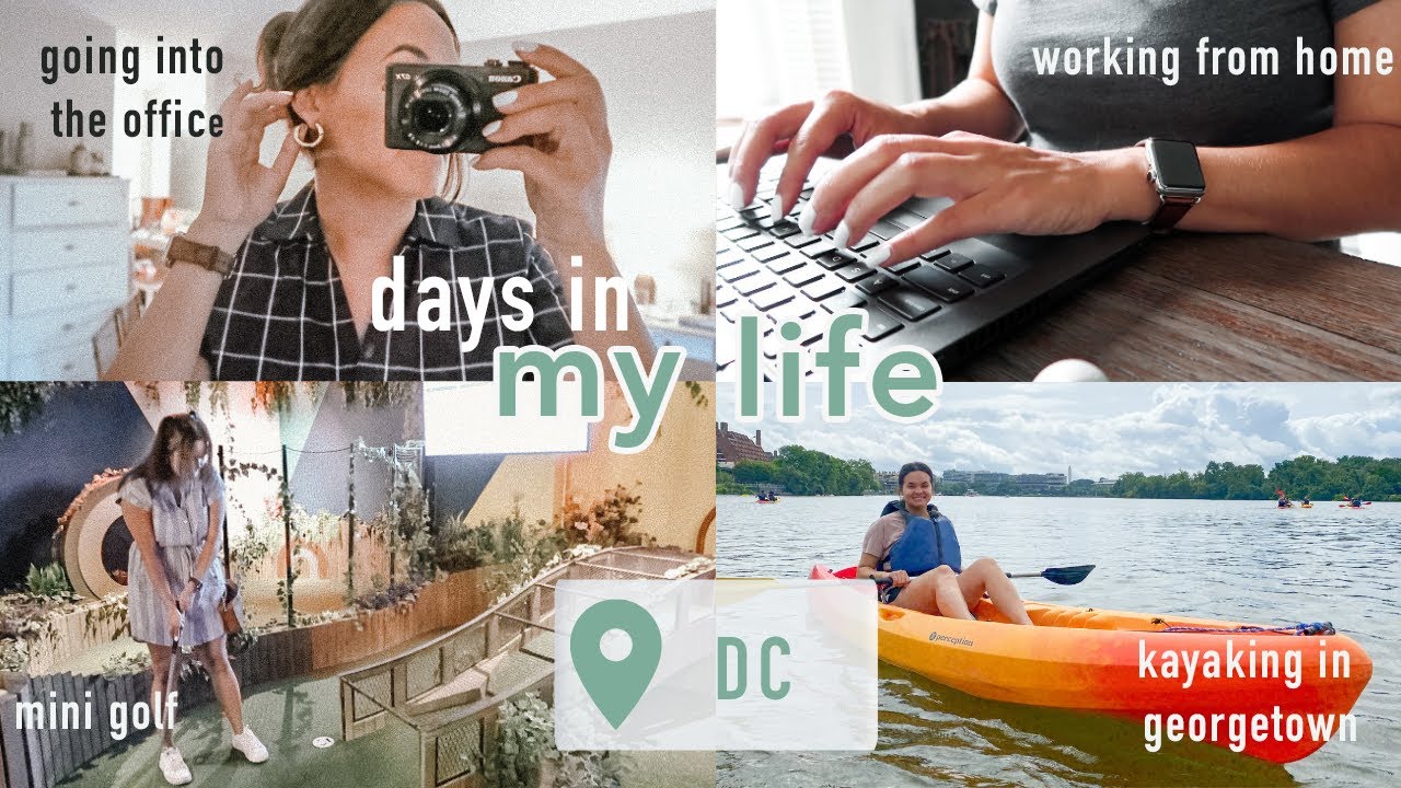 days in my life DC vlog // wfh, going into the office, weekend of kayaking