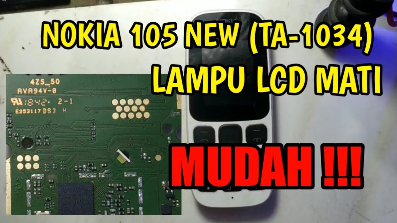 NOKIA 105 NEW (TA-1034) LAMPU LCD MATI/JALUR LAMPU LCD.