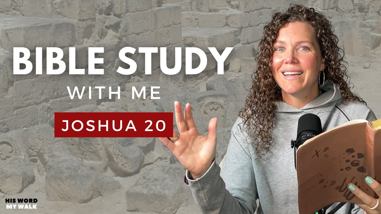 Joshua 20 | What are Cities of Refuge in the Bible? [Bible Study WITH Me]