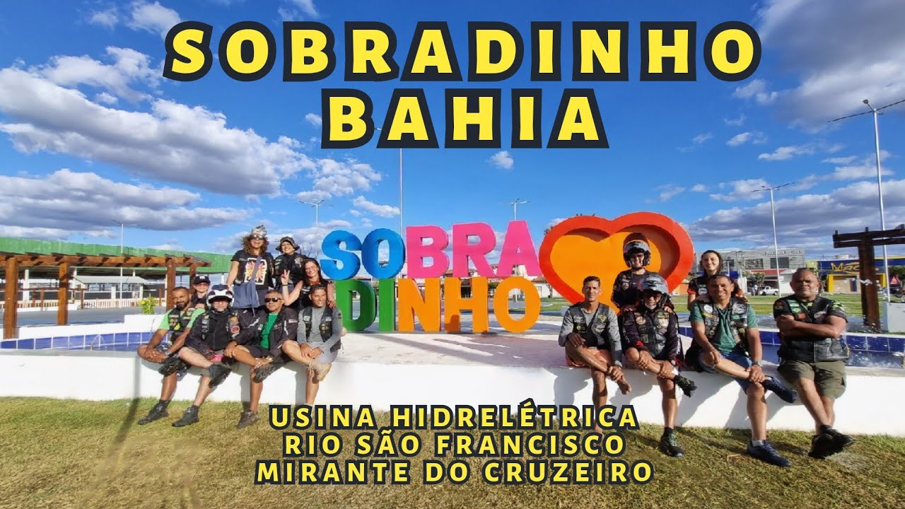 Sobradinho - Bahia/Maior Barragem do Brasil,Maior Lago Artificial da Am&eacute;rica Latina e sua hist&oacute;ria
