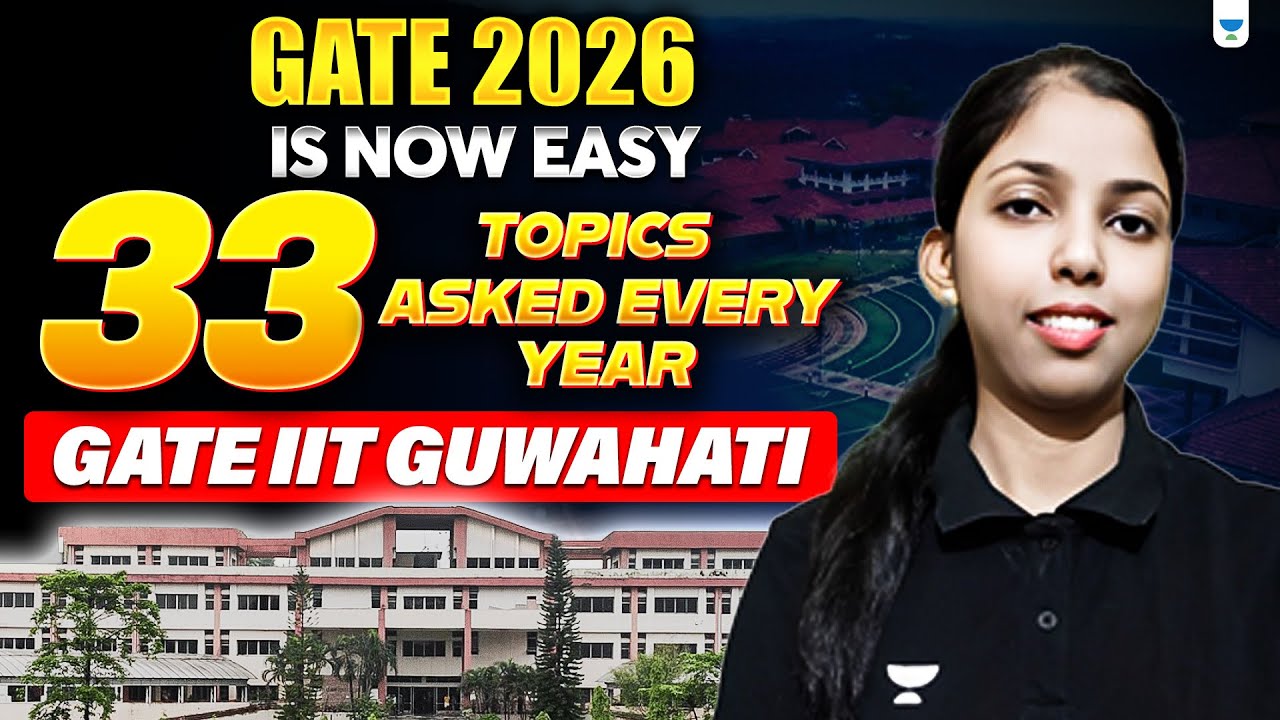 GATE 2026 Is Now Easy | 33 Topics Asked Every Year | GATE Strategy by Sweta Ma’am | IIT Guwahati