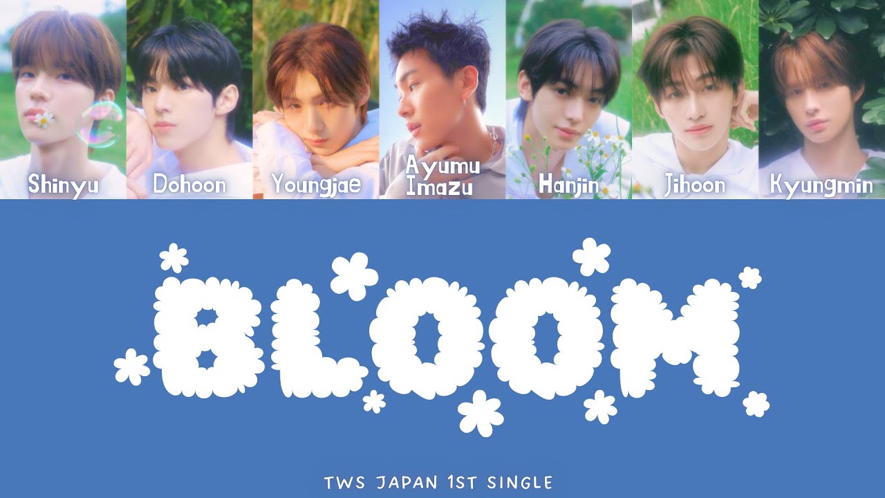 TWS (투어스) 'BLOOM (feat. Ayumu Imazu)' Lyrics Color Coded [Kan/Rom/Eng] | TWS JAPAN 1ST SINGLE