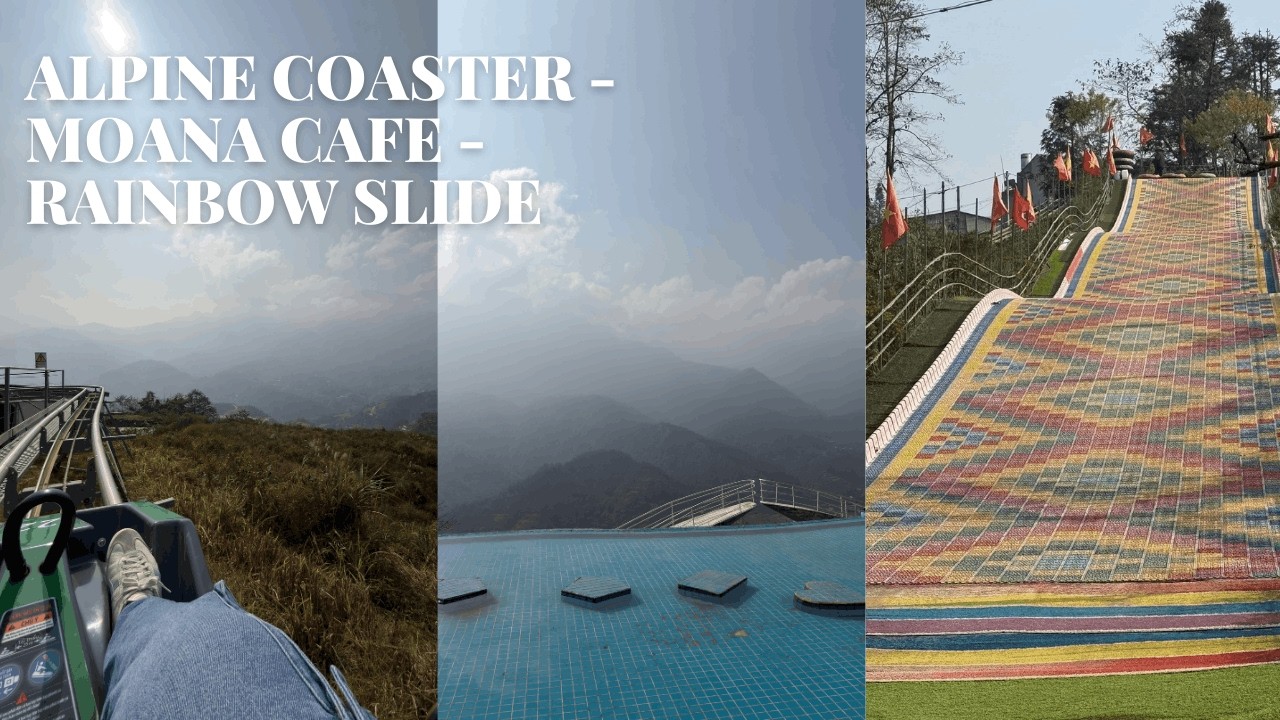 ALPINE COASTER + MOANA + RAINBOAW SLIDE   SAPA VN