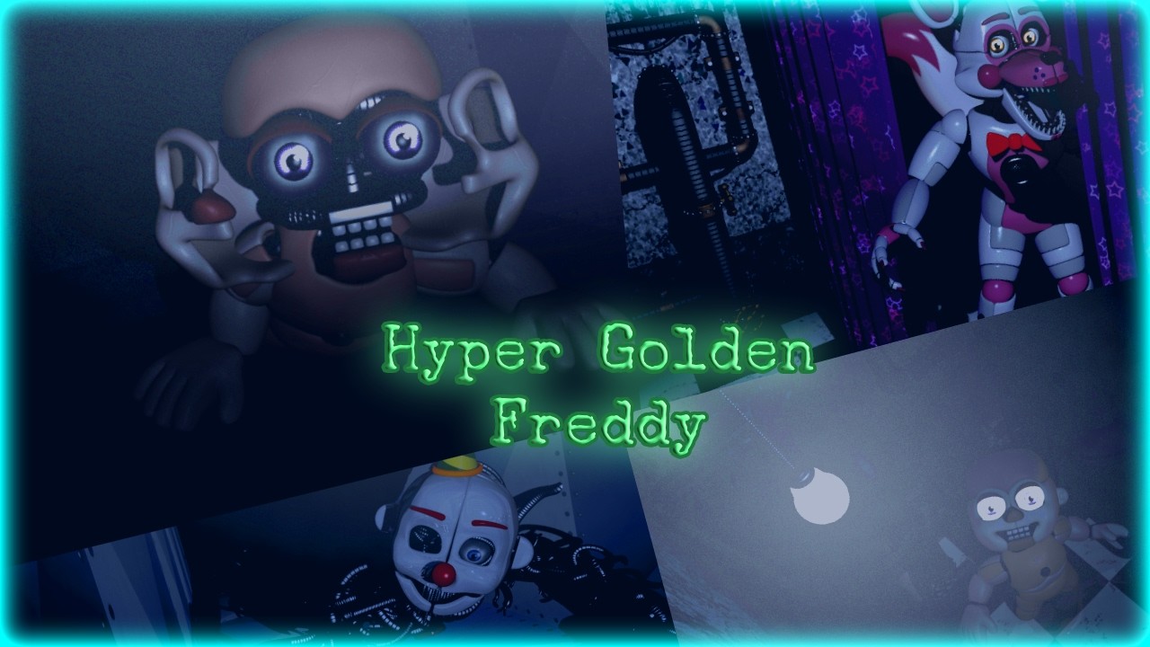 Hyper Golden Freddy | Sister Location Super Custom Night