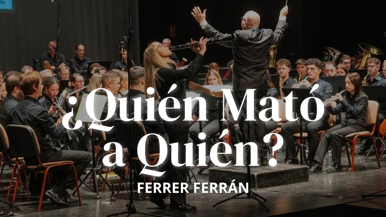 &iquest;Qui&eacute;n Mat&oacute; a Qui&eacute;n? (Who Killed Who?) | Ferrer Ferr&aacute;n | Banda de Armilla