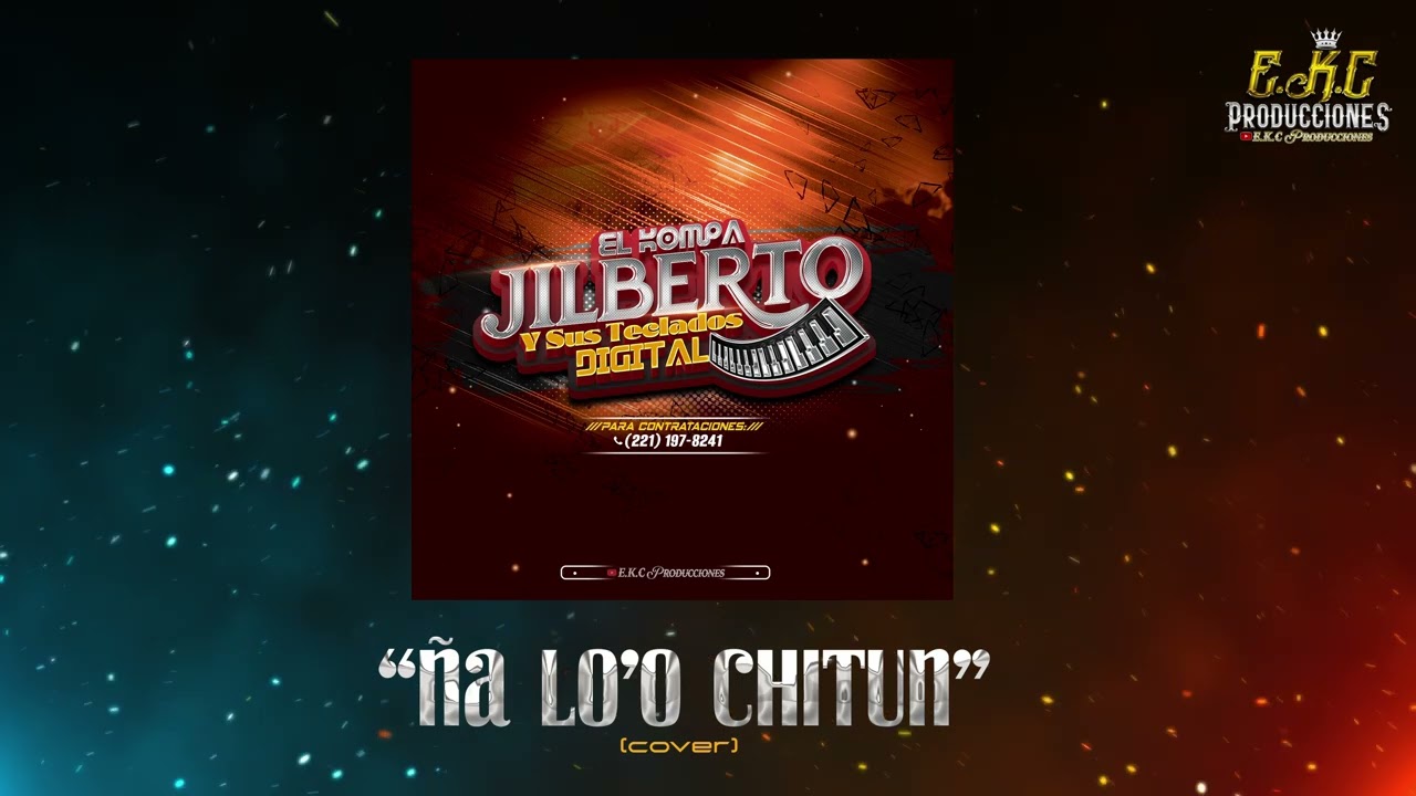 Ña Lo'o Chitun-El Kompa Jilberto Y Sus Teclados Digital