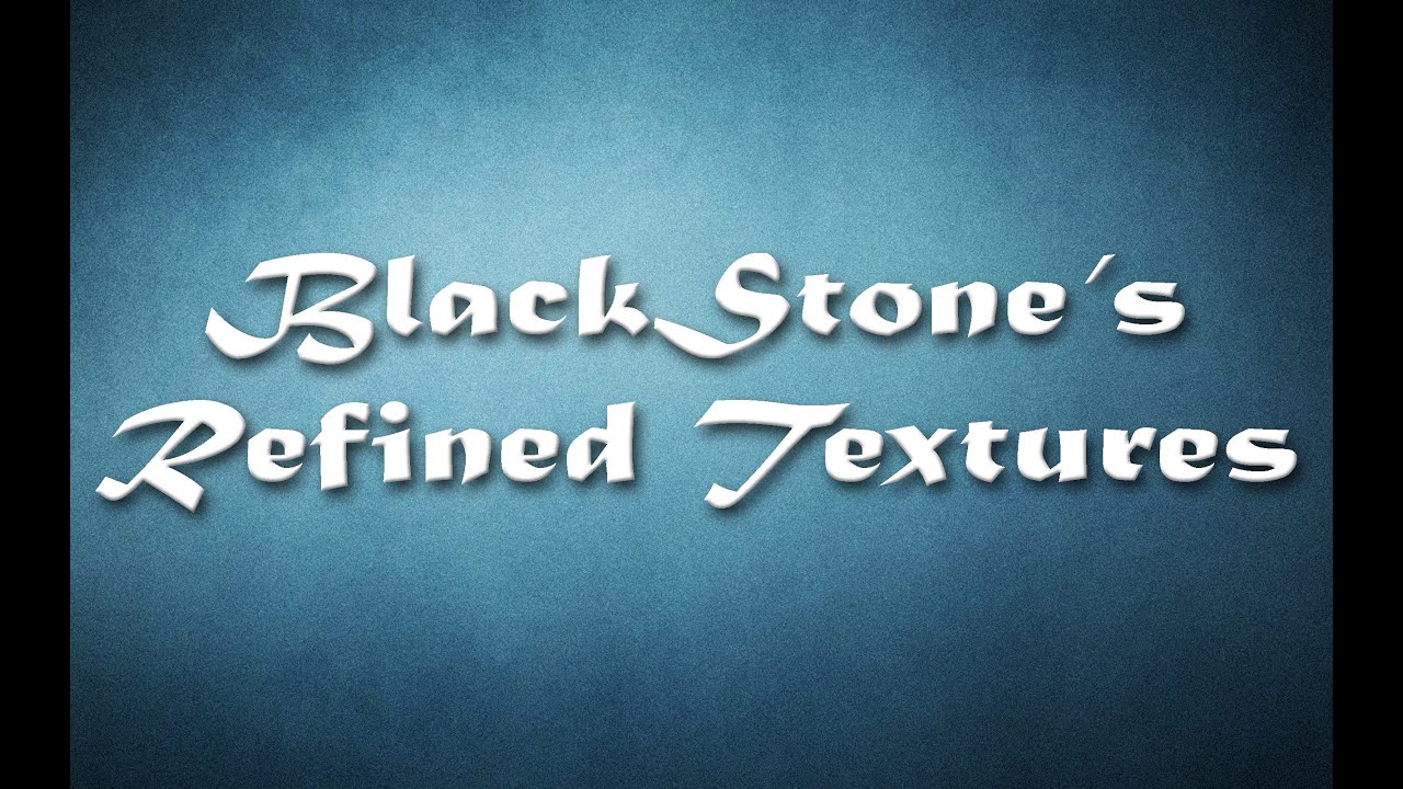 BlackStone's Refined Textures [Updated Pack v2] [1.11.x]
