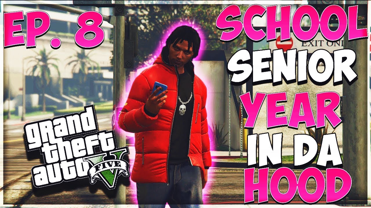 GTA 5 SCHOOL SENIOR YEAR IN DA HOOD EP. 8 - BAD KIDS 😈(GTA 5 RP)
