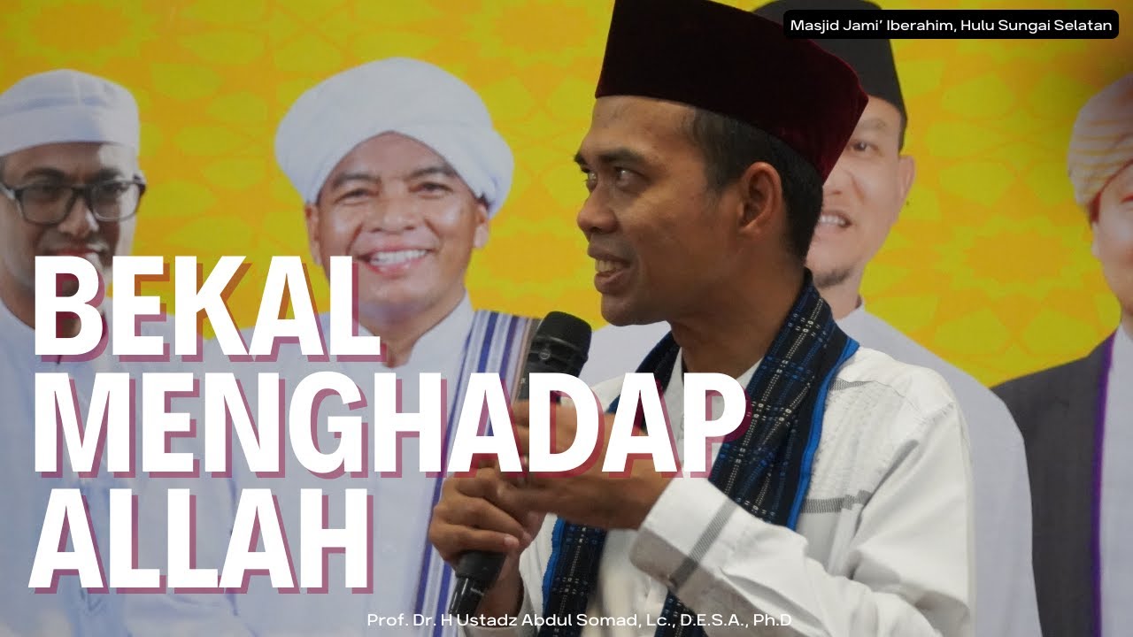 Bagaimana Persiapan Kita Menghadap Allah ? | Masjid Jami' Iberahim, Hulu Sungai Selatan