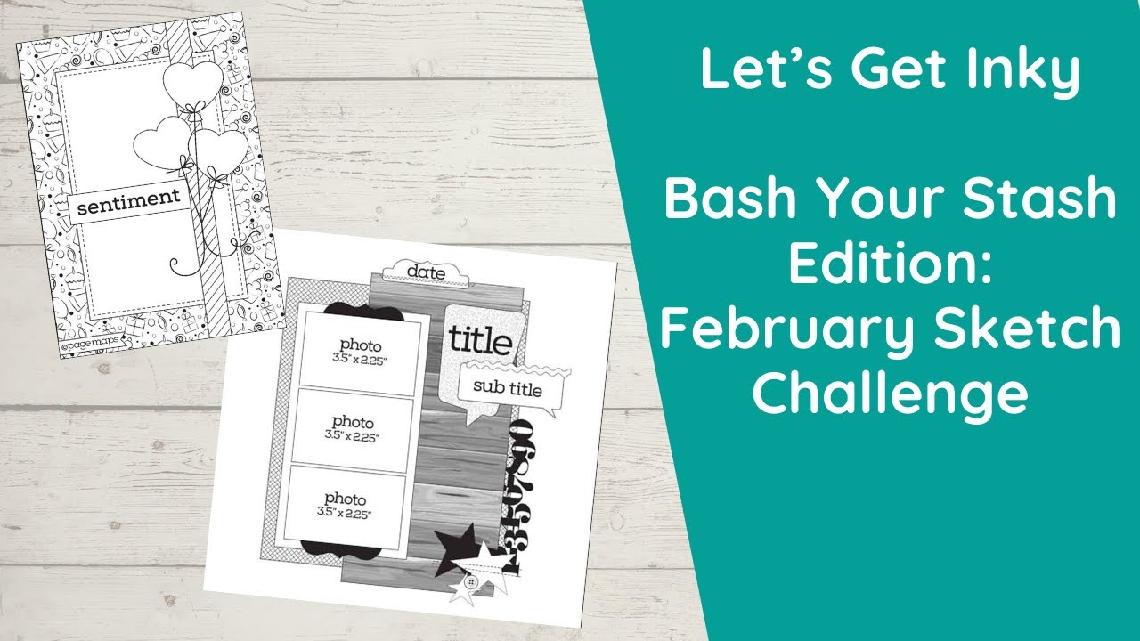 Let's Get Inky - Bash Your Stash Edition using Sketches