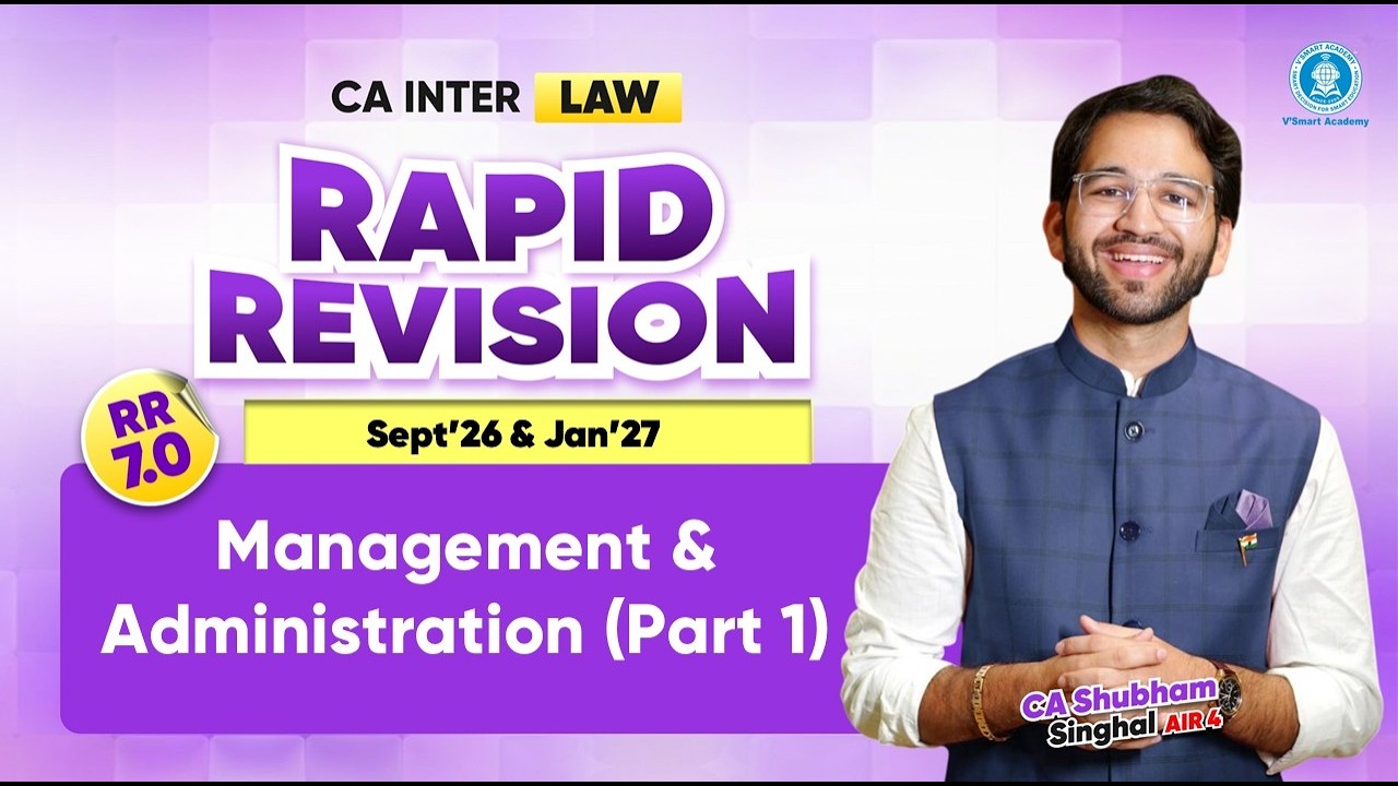 7A Management & Administration Part 1| Scribble Rapid Revision RR 5.0 May'26 & Sept'26| CA Inter Law