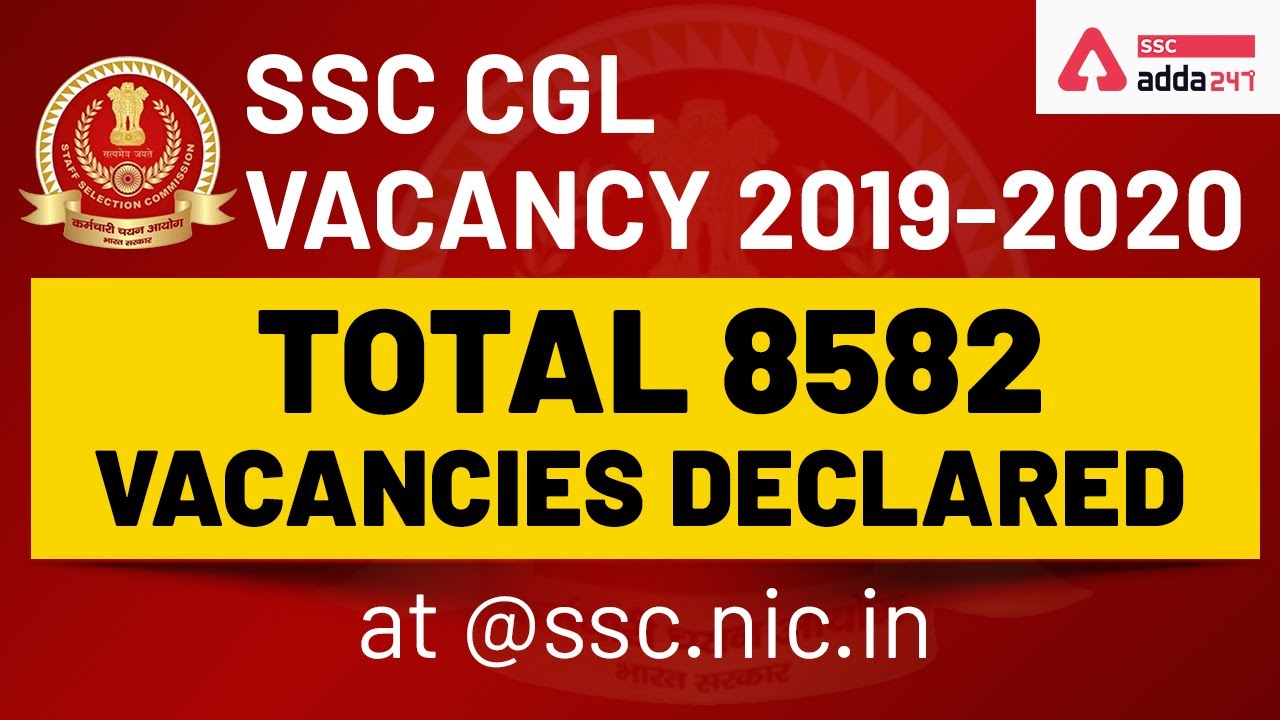 SSC CGL Vacancy 2019-20 | CGL Total 8582 Vacancies Declared