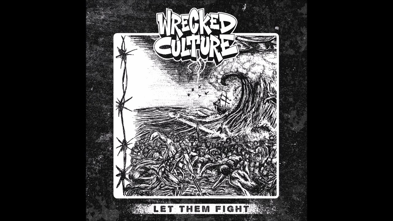 Wrecked Culture - Let Them Fight 2024 (Full EP)