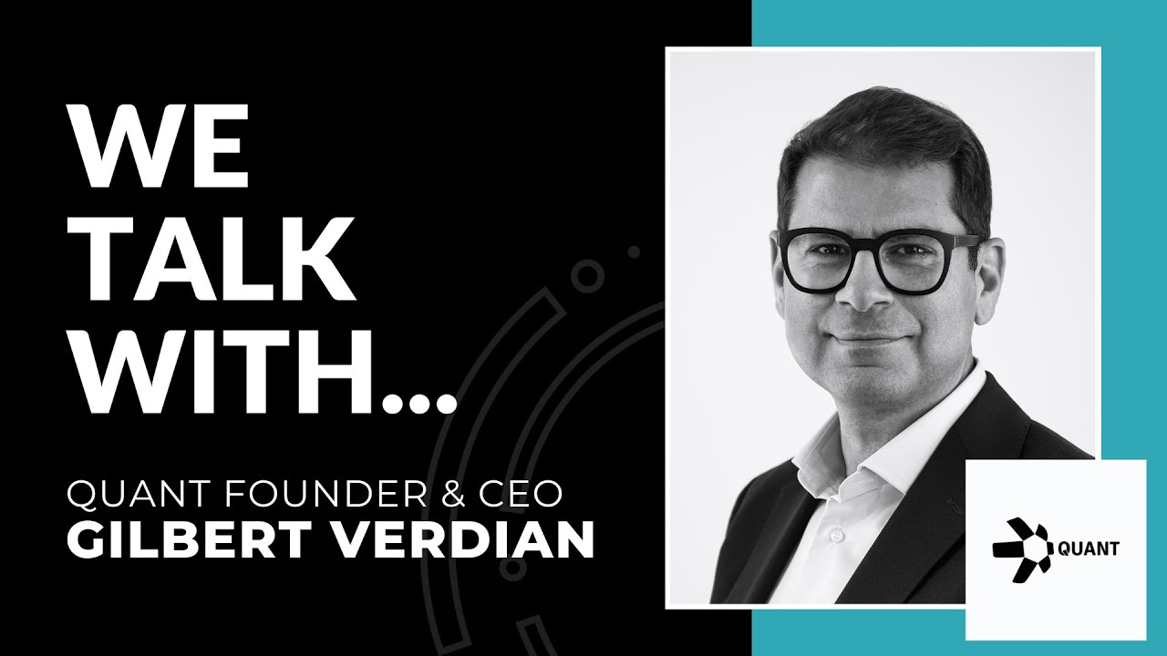 An Interview with Gilbert Verdian, Founder and CEO of Quant, about the prospect of a digital Pound
