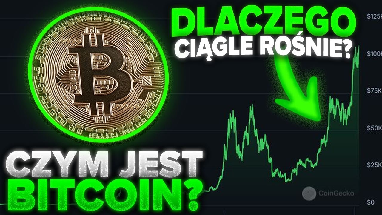 CZYM JEST BITCOIN i Dlaczego Ciągle Rośnie? (Kurs Do Kryptowalut - Lekcja 1)