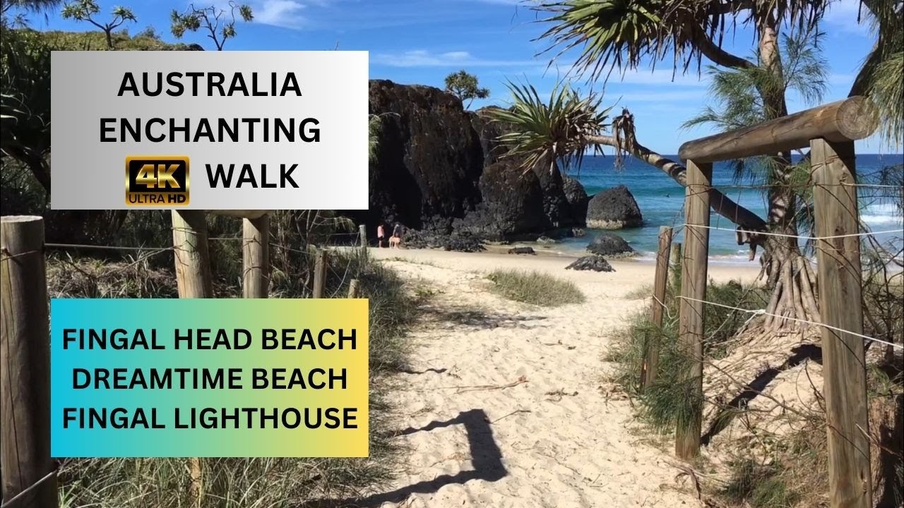 Enchanting Fingal Head Beach & Dreamtime Beach & Lighthouse - Australia - 4K walk