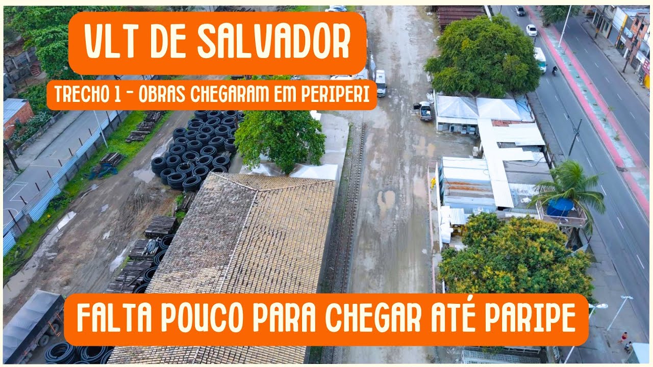 Obras do VLT de Salvador: como estão em Praia Grande e Periperi com Antigos Trens do Subúrbio