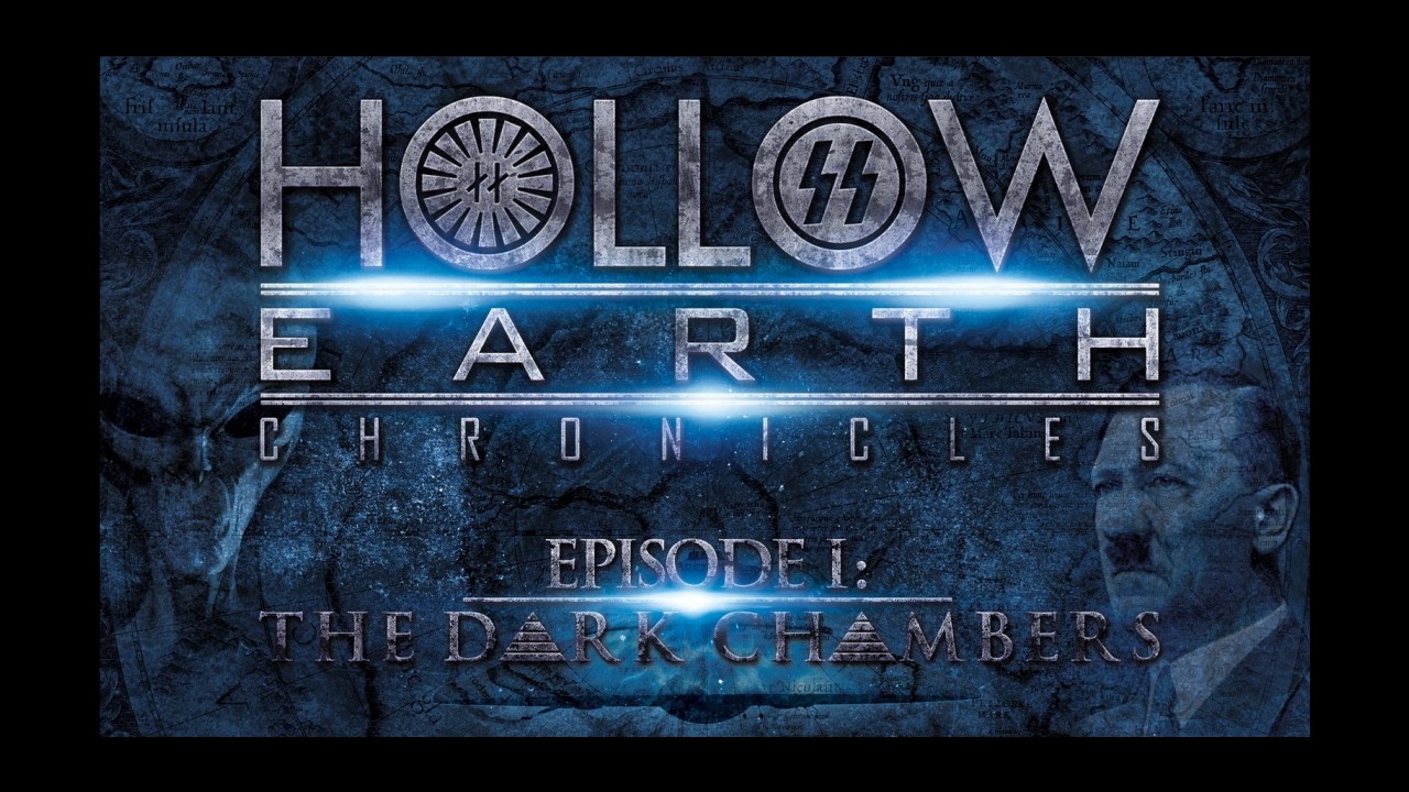 Hollow Earth Chronicles - Episode 1: The Dark Chambers