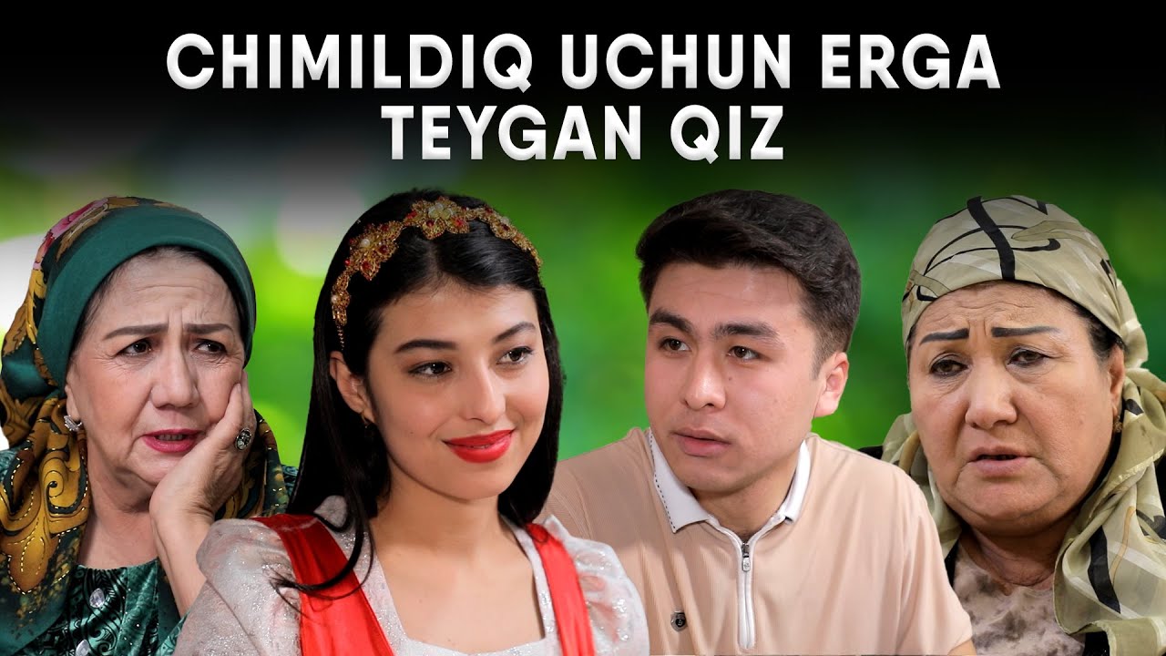 CHIMILDIQ UCHUN ERGA TEYGAN QIZ