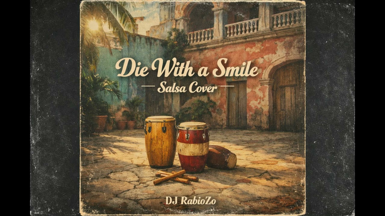 Die with a Smile - Salsa Cover  - Dj RabioZo