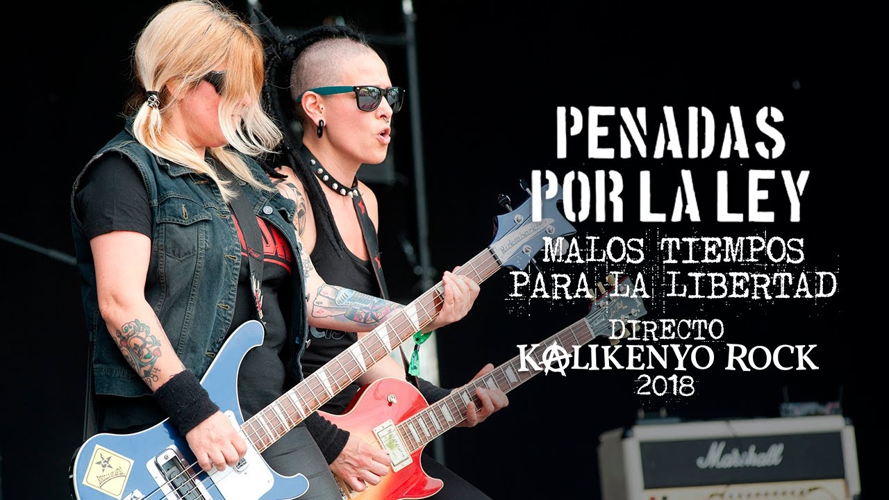 Penadas por la ley - Malos tiempos para la libertad (Directo Kalikenyo Rock 2018)