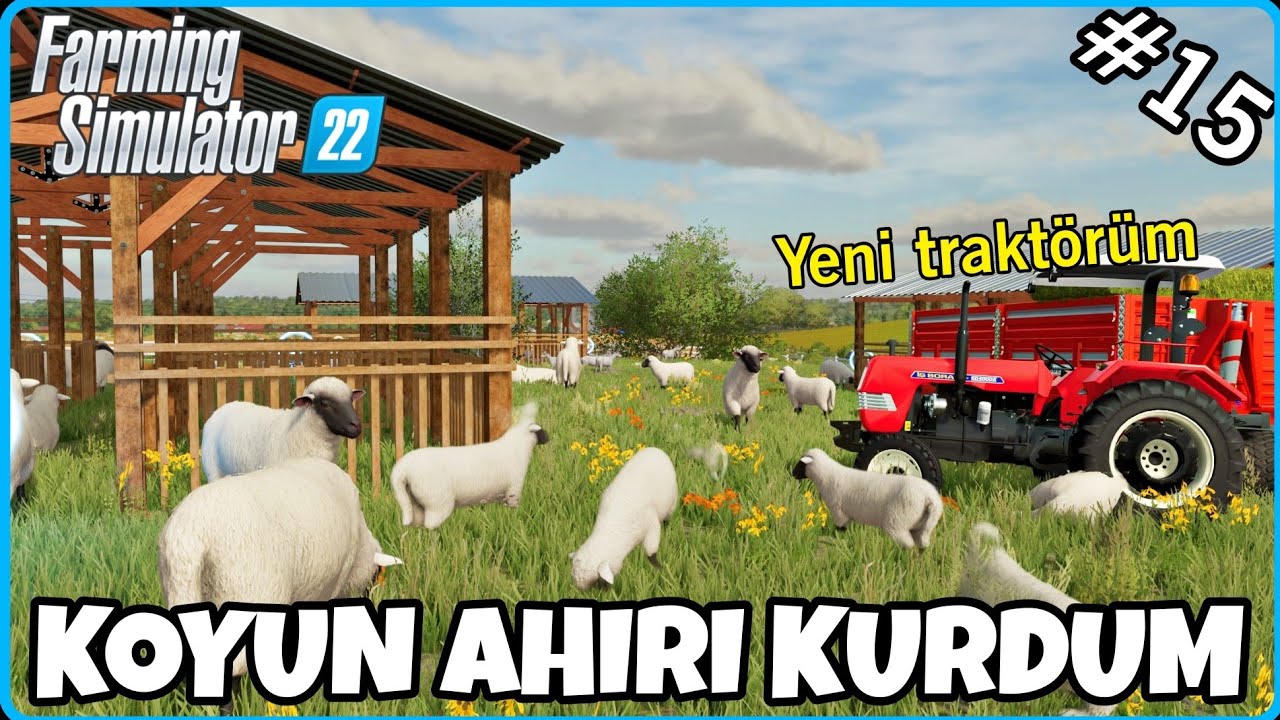 KÜÇÜKBAŞ HAYVACILIĞA GEÇTİM ❗️ KOYIN YETİŞTİRECEĞİM🔸️AHIR İÇİN İŞBORA TRAKTÖR ALDIM ● FS22 GAMEPLAY