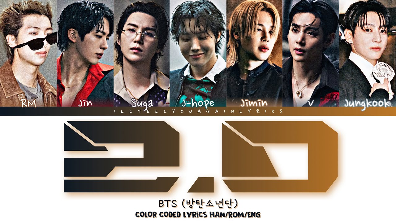 BTS [방탄소년단] &ldquo;2.0&rdquo; Lyrics [Color Coded Han_Rom_Eng]