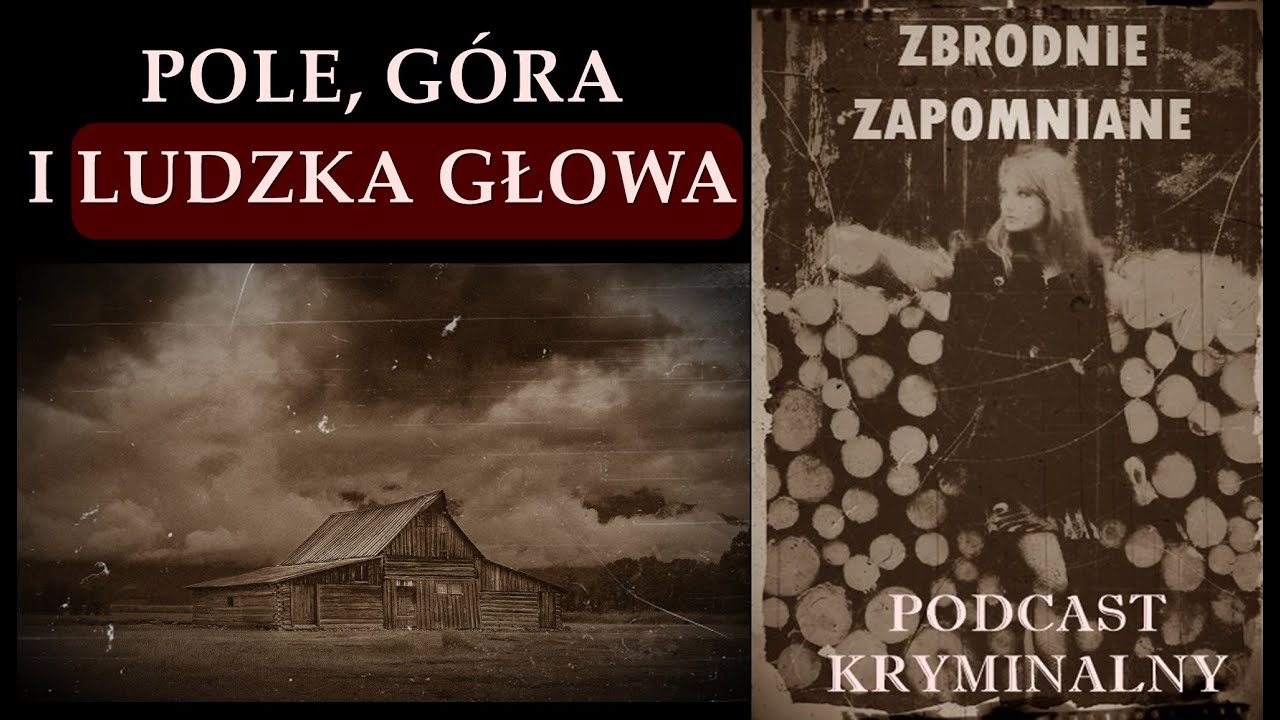 POLE, GÓRA I LUDZKA GŁOWA