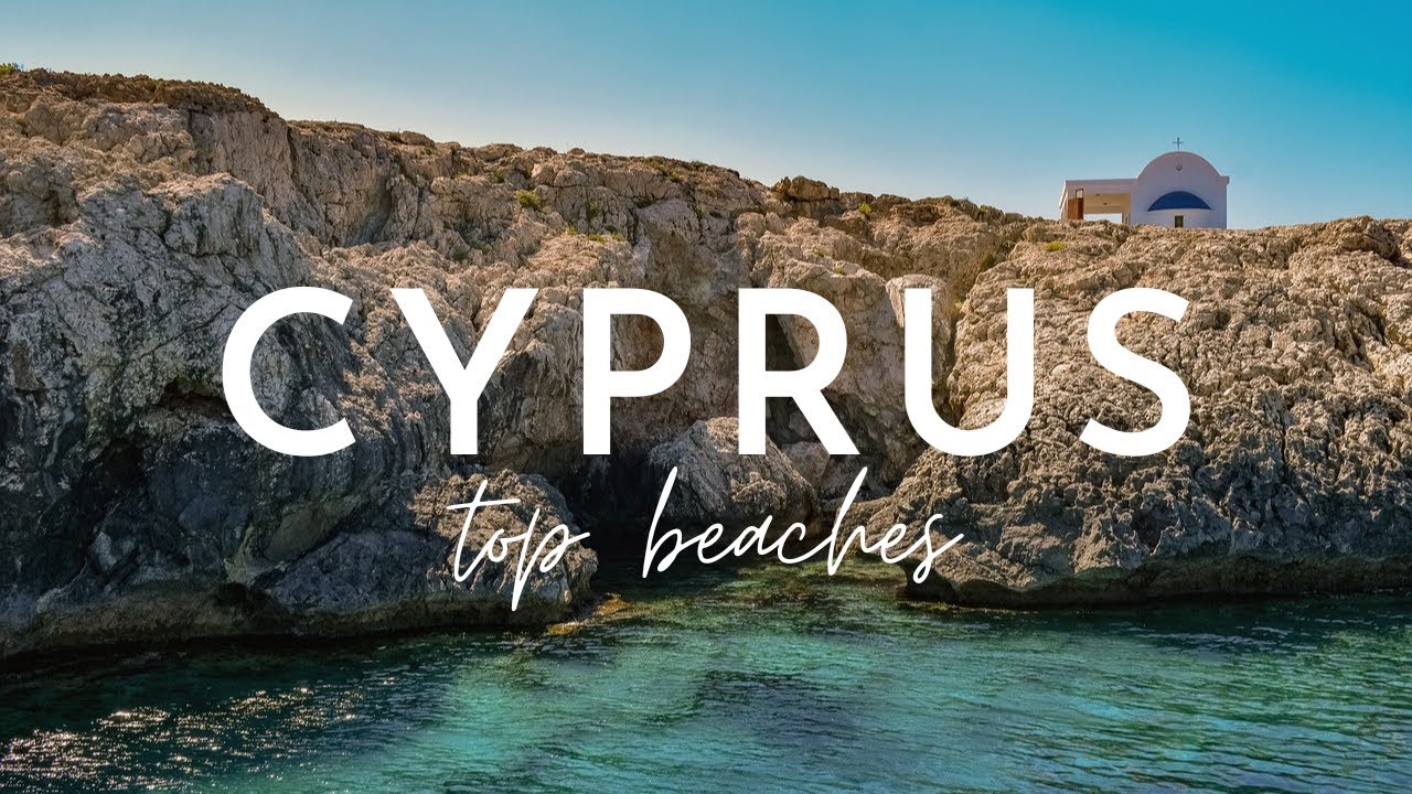 Cyprus Travel Guide | Top Beaches, Summer