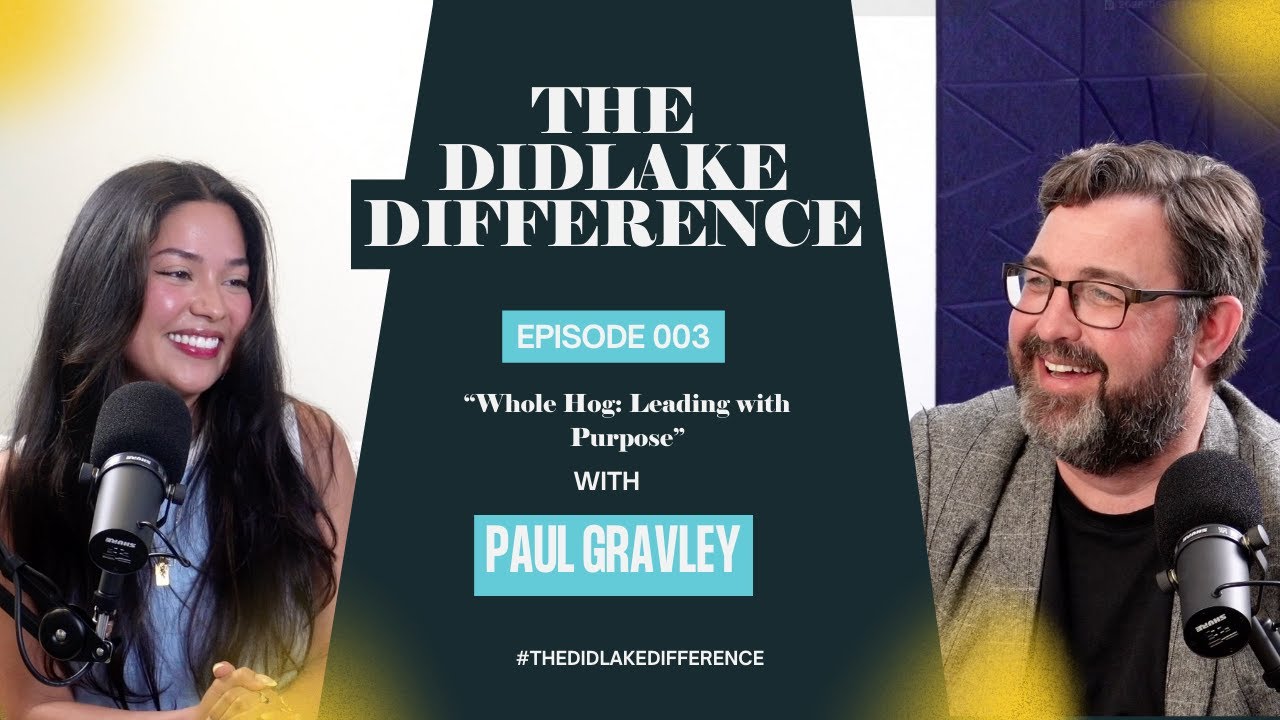 The Didlake Difference | Paul Gravley | Whole Hog: Leading with Purpose
