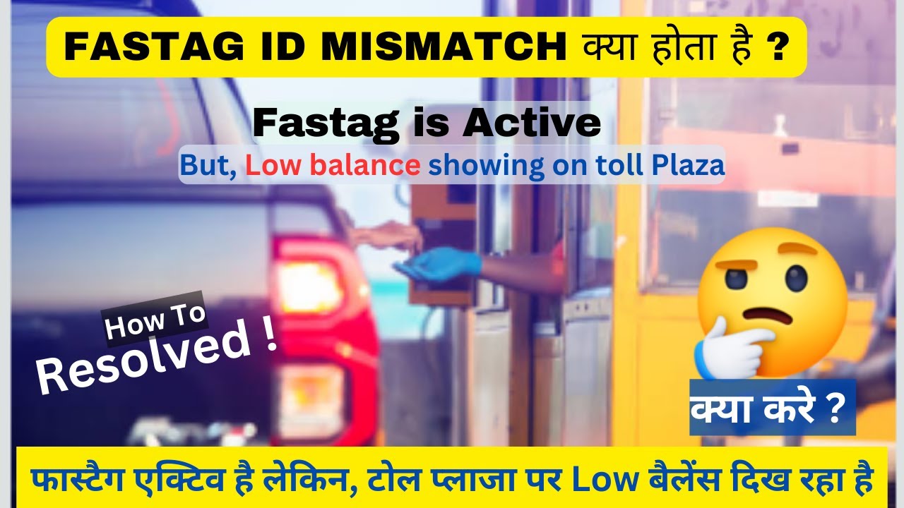 fastag active but not working | Fastag ID mismatch | Low balance queue showing at toll plaza#nhai