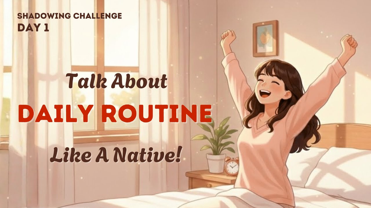 Speak English FLUENTLY About Your Daily Routine | B1 English Shadowing Challenge - Day 1