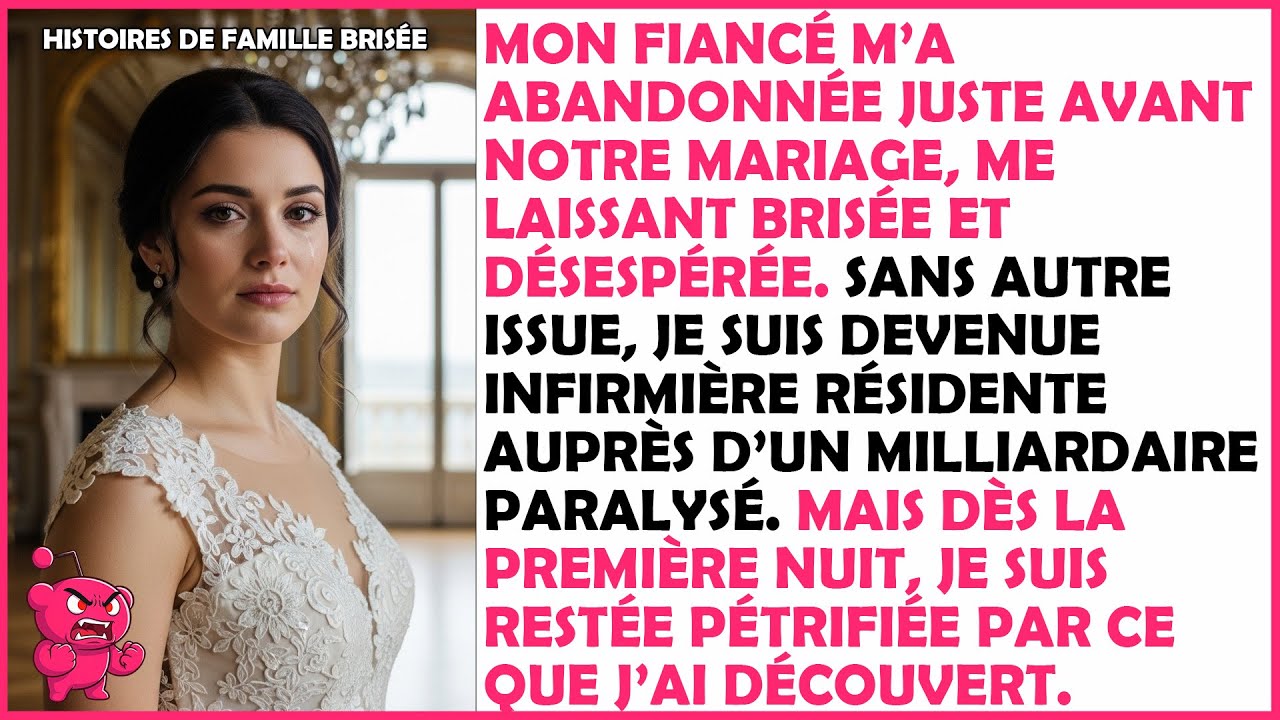 Mon fiancé m'a quittée avant nos noces. Infirmière auprès d’un milliardaire,j’ai découvert un secret