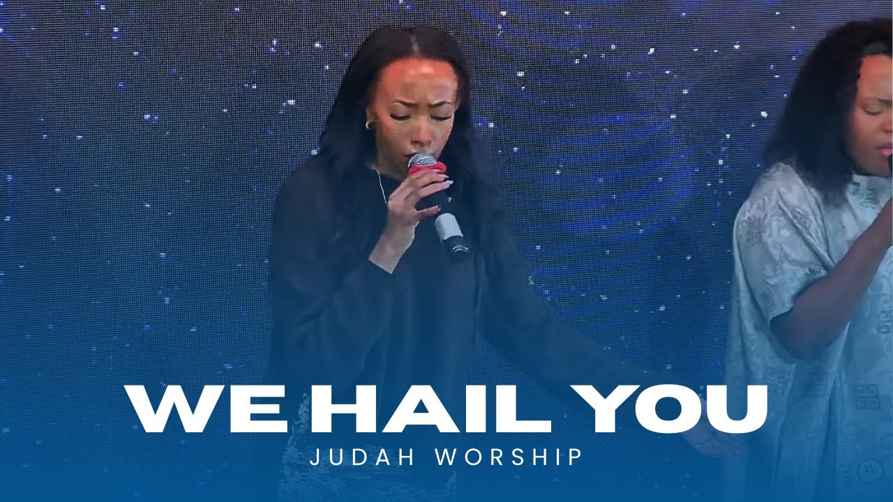 WE HAIL YOU MOST HIGH || JUDAH WORSHIP