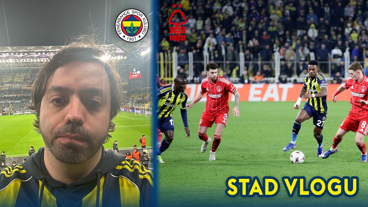 Kadıköy'de Dağıldık | Fenerbahçe 0 - 3 Nottingham Forest | Stadyum Vlogu