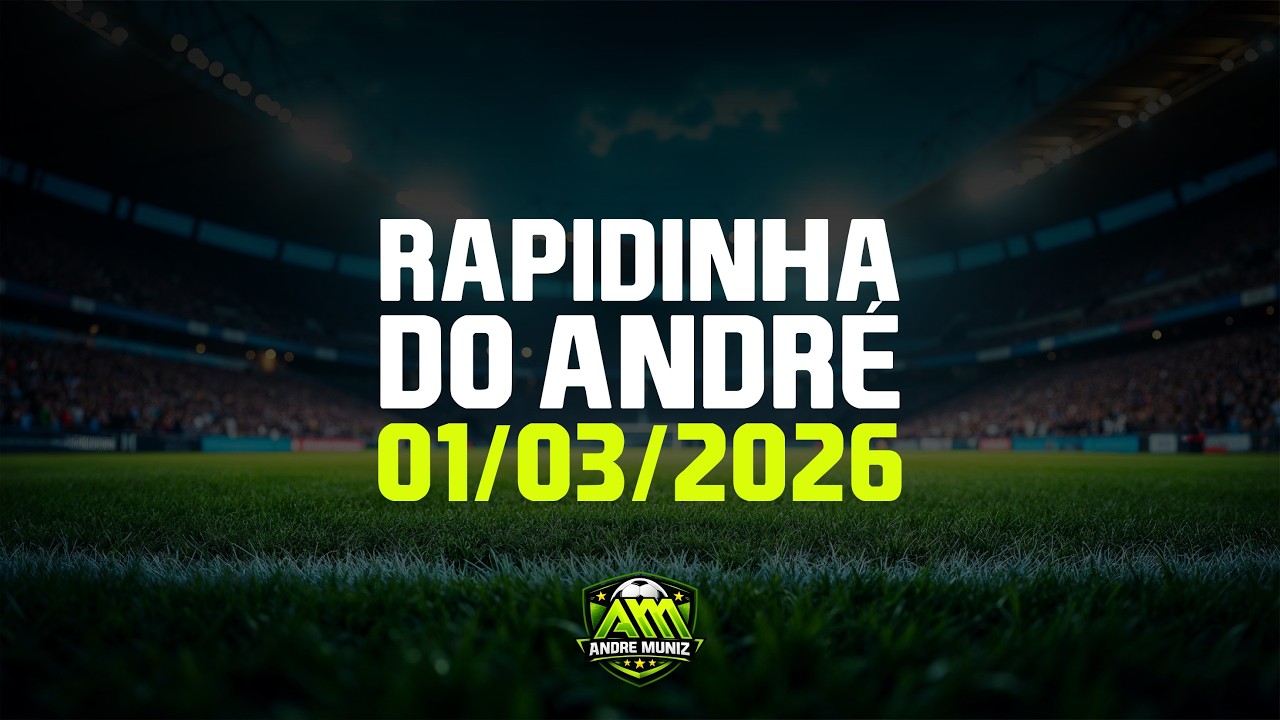 RAPIDINHA DO ANDRÉ 01/03/2026