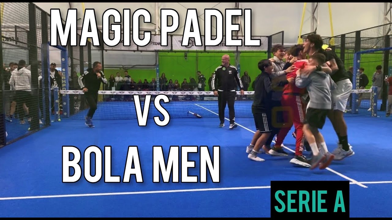 SERIE A GRAZIOTTI\PIRRAGLIA VS TINTI\RICO - MAGIC PADEL VS BOLA MEN