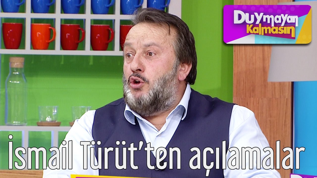 Duymayan Kalmasın - İsmail Türüt'ten Açıklamalar